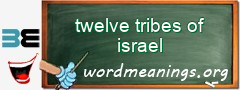 WordMeaning blackboard for twelve tribes of israel
